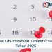 Jadwal Libur Sekolah Semester Genap Tahun 2025