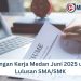 Lowongan Kerja Medan Juni 2025 untuk Lulusan SMA/SMK