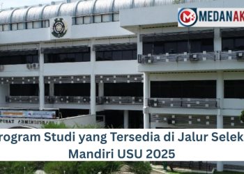 Program Studi yang Tersedia di Jalur Seleksi Mandiri USU 2025