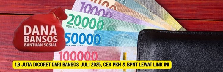 1,9 Juta Dicoret dari Bansos Juli 2025, Cek PKH & BPNT Lewat Link Ini