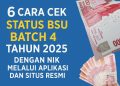 6 Cara Cek Status BSU Batch 4 Tahun 2025 dengan NIK Melalui Aplikasi dan Situs Resmi