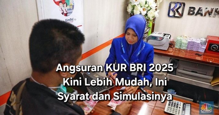 Angsuran KUR BRI 2025 Kini Lebih Mudah, Ini Syarat dan Simulasinya