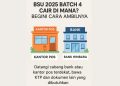 BSU 2025 Batch 4 Cair di Mana Begini Cara Ambilnya
