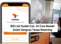 BSU Juli Sudah Cair, Ini Cara Mudah Ambil Uangnya Tanpa Rekening