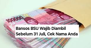 Bansos BSU Wajib Diambil Sebelum 31 Juli, Cek Nama Anda