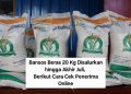 Bansos Beras 20 Kg Disalurkan hingga Akhir Juli, Berikut Cara Cek Penerima Online