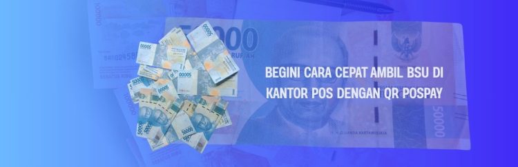 Begini Cara Cepat Ambil BSU di Kantor Pos dengan QR Pospay