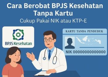 Cara Berobat BPJS Kesehatan Tanpa Kartu, Cukup Pakai NIK atau KTP-E
