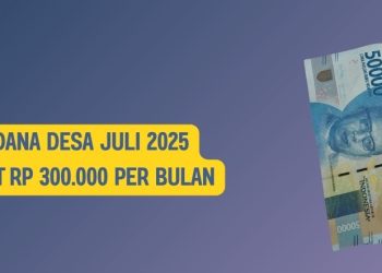 Cara Cek BLT Dana Desa Juli 2025 untuk KPM Dapat Rp 300.000 Per Bulan
