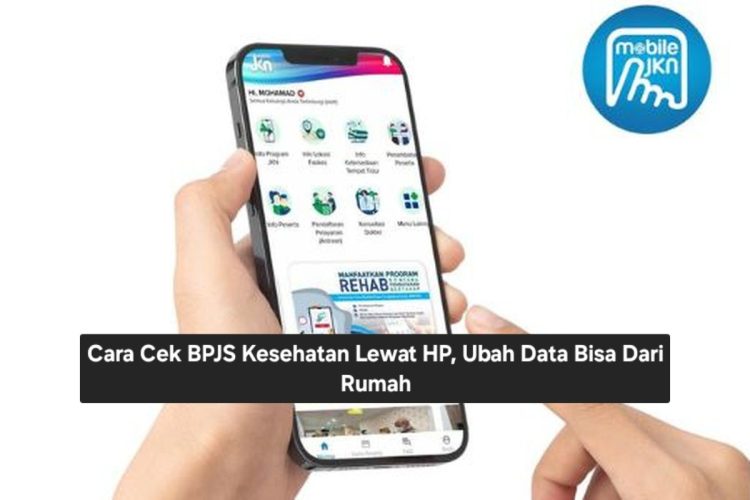 Cara Cek BPJS Kesehatan Lewat HP, Ubah Data Bisa Dari Rumah