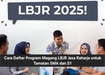 Cara Daftar Program Magang LBJR Jasa Raharja untuk Tamatan SMA dan S1