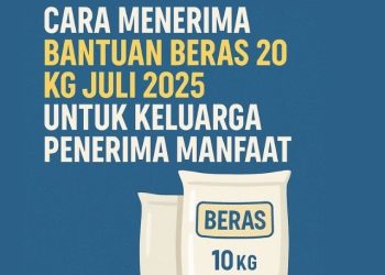 Cara Menerima Bantuan Beras 20 Kg Juli 2025 untuk Keluarga Penerima Manfaat