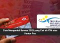 Cara Mengambil Bansos 2025 yang Cair di ATM atau Kantor Pos