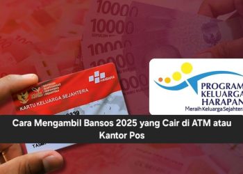 Cara Mengambil Bansos 2025 yang Cair di ATM atau Kantor Pos