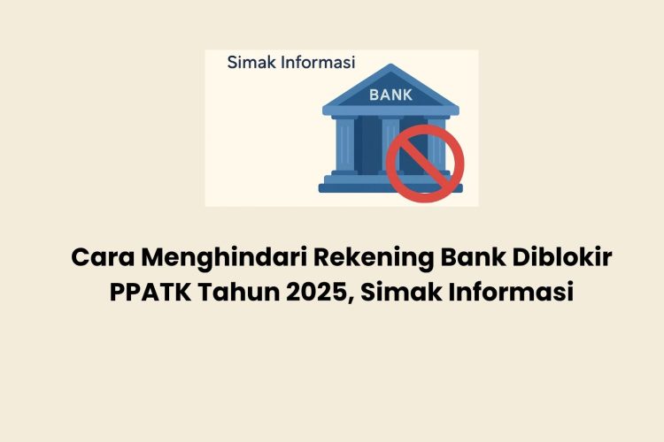 Cara Agar Rekening Tabungan Tidak Diblokir PPATK: Hindari Status Dormant dengan Tips Ini
