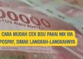 Cara Mudah Cek BSU Pakai NIK via Pospay, Simak Langkah-Langkahnya