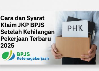 Cara dan Syarat Klaim JKP BPJS Setelah Kehilangan Pekerjaan Terbaru 2025