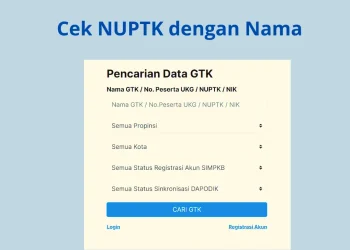 Cara Cek NUPTK Mudah dan Cepat: Pastikan Identitas Anda Terdaftar dengan Tepat