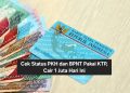 Cek Status PKH dan BPNT Pakai KTP, Cair 1 Juta Hari Ini