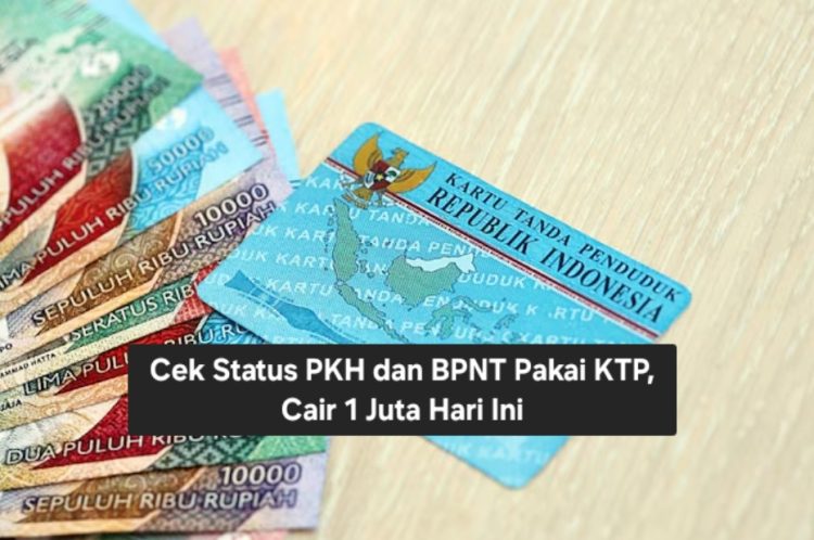 Cek Status PKH dan BPNT Pakai KTP, Cair 1 Juta Hari Ini
