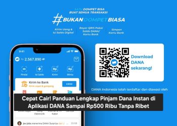 Cepat Cair! Panduan Lengkap Pinjam Dana Instan di Aplikasi DANA Sampai Rp500 Ribu Tanpa Ribet