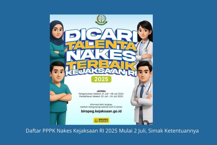 Daftar PPPK Nakes Kejaksaan RI 2025 Mulai 2 Juli, Simak Ketentuannya