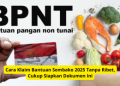 Cara Klaim Bantuan Sembako 2025 Tanpa Ribet, Cukup Siapkan Dokumen Ini