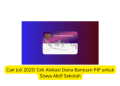 Cair Juli 2025! Cek Alokasi Dana Bantuan PIP untuk Siswa Aktif Sekolah