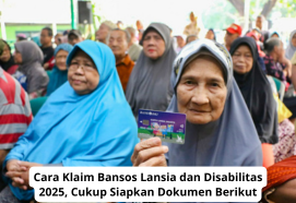 Cara Klaim Bansos Lansia dan Disabilitas 2025, Cukup Siapkan Dokumen Berikut
