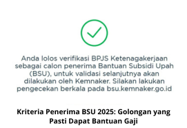 Kriteria Penerima BSU 2025: Golongan yang Pasti Dapat Bantuan Gaji