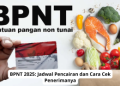BPNT 2025: Jadwal Pencairan dan Cara Cek Penerimanya