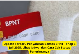 Update Terbaru Penyaluran Bansos BPNT Tahap 3 Juli 2025, Lihat Jadwal dan Cara Cek Status Penerimanya