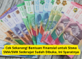 Cek Sekarang! Bantuan Finansial untuk Siswa SMA/SMK Sederajat Sudah Dibuka, Ini Syaratnya