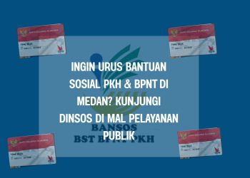 Ingin Urus Bantuan Sosial PKH & BPNT di Medan Kunjungi Dinsos di Mal Pelayanan Publik