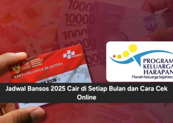 Jadwal Bansos 2025 Cair di Setiap Bulan dan Cara Cek Online