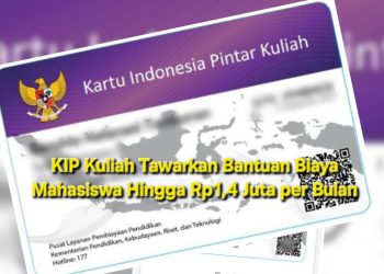 KIP Kuliah Tawarkan Bantuan Biaya Mahasiswa Hingga Rp1,4 Juta per Bulan
