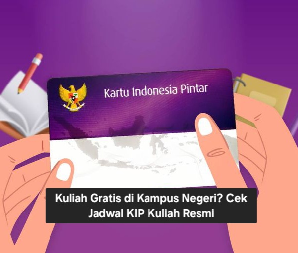 Kuliah Gratis di Kampus Negeri? Cek Jadwal KIP Kuliah Resmi Berikut Ini