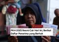 PKH 2025 Resmi Cair Hari Ini, Berikut Daftar Penerima yang Berhak