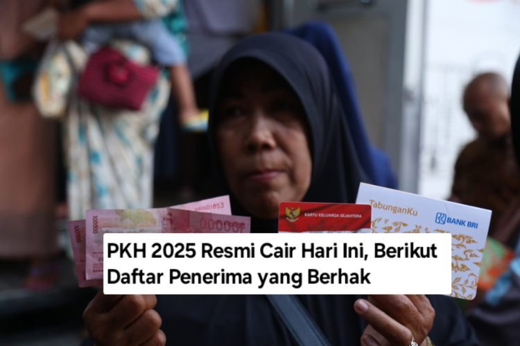 PKH 2025 Resmi Cair Hari Ini, Berikut Daftar Penerima yang Berhak