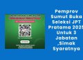Pemprov Sumut Buka Seleksi JPT Pratama 2025 Untuk 3 Jabatan ,Simak Syaratnya