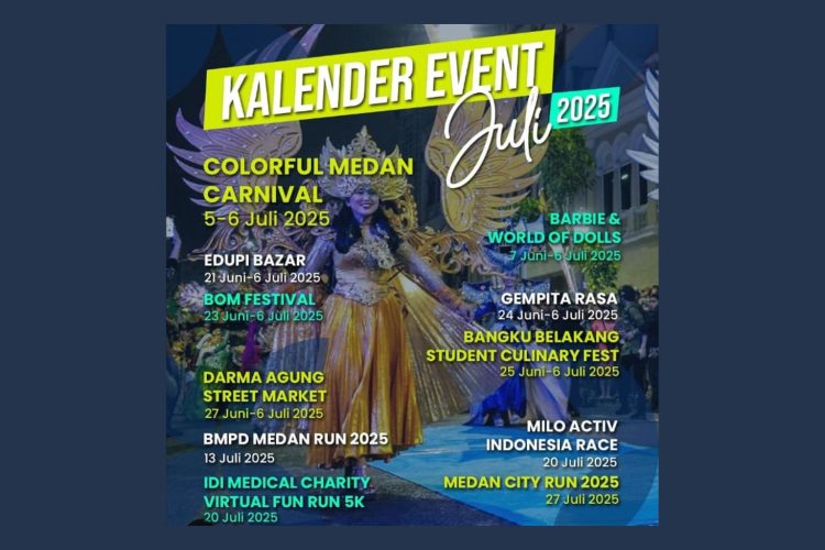 Rangkaian Acara Wisata Medan Juli 2025, Catat Tanggalnya ! Ada Bazar, Fun Run, hingga Kuliner