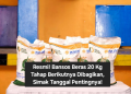 Resmi! Bansos Beras 20 Kg Tahap Berikutnya Dibagikan, Simak Tanggal Pentingnya!