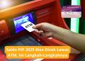 Saldo PIP 2025 Bisa Dicek Lewat ATM, Ini Langkah-Langkahnya