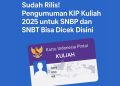 Sudah Rilis! Pengumuman KIP Kuliah 2025 untuk SNBP dan SNBT Bisa Dicek Disini