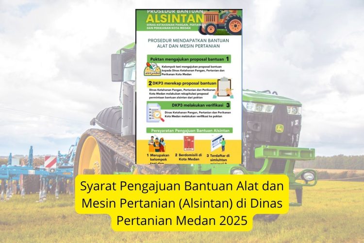 Syarat Pengajuan Bantuan Alat dan Mesin Pertanian (Alsintan) di Dinas Pertanian Medan 2025