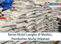 Beras Mulai Langka di Medan, Pembelian Mulai Dibatasi
