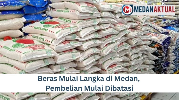 Beras Mulai Langka di Medan, Pembelian Mulai Dibatasi