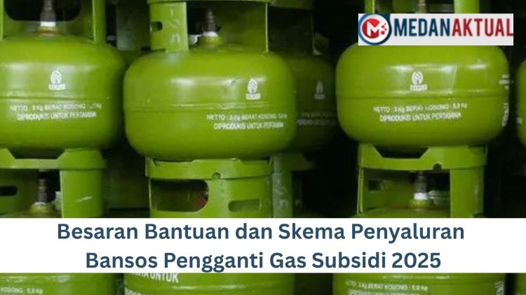 Besaran Bantuan dan Skema Penyaluran Bansos Pengganti Gas Subsidi 2025