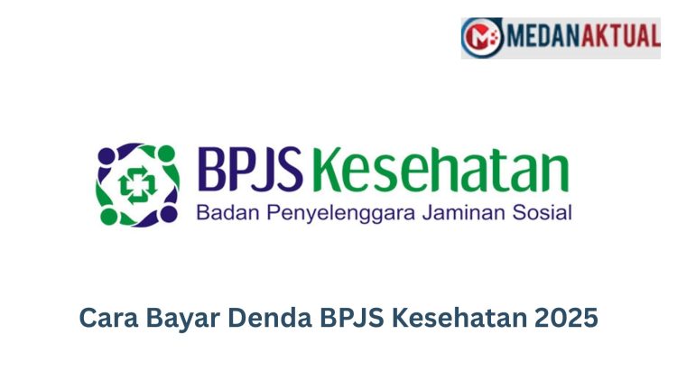 Cara Bayar Denda BPJS Kesehatan 2025