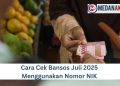 Cara Cek Bansos Juli 2025 Menggunakan Nomor NIK